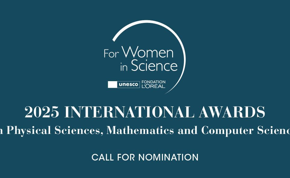 Call for Nomination – 2025 L'Oréal-UNESCO For Women in Science